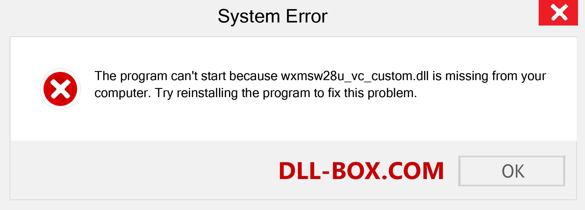  wxmsw28u_vc_custom.dll file is missing?. Download for Windows 7, 8, 10 - Fix  wxmsw28u_vc_custom dll Missing Error on Windows, photos, images
